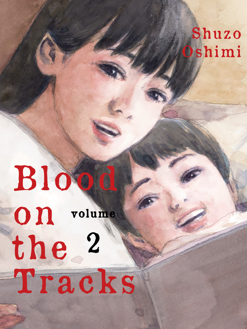 Title details for Blood on the Tracks 2 by Shuzo Oshimi - Available